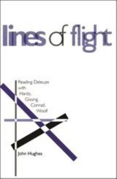 Paperback Lines of Flight: Reading Deleuze with Hardy, Gissing, Conrad, Woolf Book
