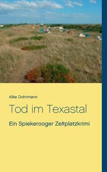 Paperback Tod im Texastal: Ein Spiekerooger Zeltplatzkrimi [German] Book