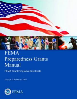 Paperback FEMA Preparedness Grants Manual - Version 2 February 2021 Book