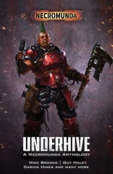 Underhive: A Necromunda Anthology - Book  of the Warhammer 40,000