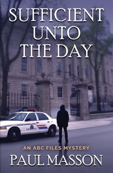 Paperback Sufficient Unto the Day: An ABC Files Mystery Book