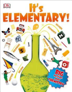 Paperback It's Elementary!: Big Questions about Chemistry Book