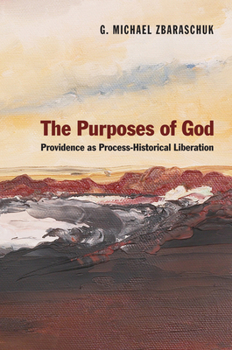 Paperback The Purposes of God: Providence as Process-Historical Liberation Book