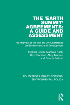 Paperback The 'Earth Summit' Agreements: A Guide and Assessment: An Analysis of the Rio '92 UN Conference on Environment and Development Book