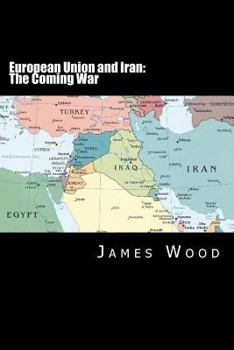 Paperback European Union and Iran: The Coming War Book