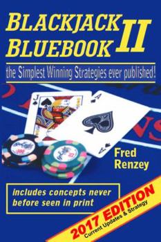 Paperback Blackjack Bluebook II: The Simplest Winning Strategies Ever Published, 2017; Current Updates & Strategy Book