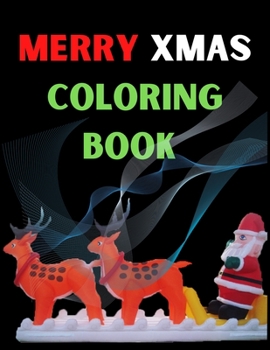 Paperback Merry Xmas Coloring Book: A Coloring Book for Adults Featuring Beautiful Winter Florals, Festive Ornaments and Relaxing Christmas Scenes Book