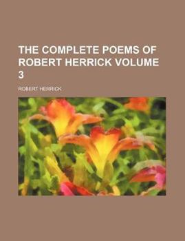 Complete Poems of Robert Herrick