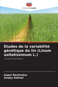 Études de la variabilité génétique du lin (Linum usitatissimum L.) (French Edition)