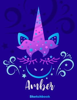 Paperback Amber Sketchbook: Pink Unicorn Personalized First Name Sketch Book for Drawing, Sketching, Journaling, Doodling and Making Notes. Cute a Book
