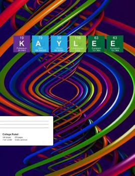 Paperback Kaylee: Kaylee Composition Notebook, Personalised Name Notebook, Periodic Table Style Science Fan Notebook, Future Chemist Not Book