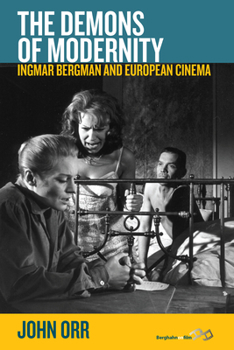 Paperback The Demons of Modernity: Ingmar Bergman and European Cinema Book
