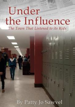 Paperback Under the Influence: The Town That Listened to Its Kids Book