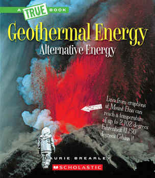 Hardcover Geothermal Energy: The Energy Inside Our Planet (a True Book: Alternative Energy) Book