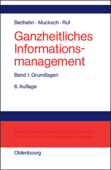 Hardcover Ganzheitliches Informationsmanagement, Band 1, Grundlagen [German] Book