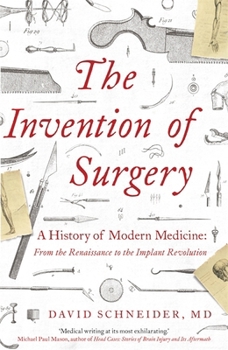Paperback The Invention of Surgery Book