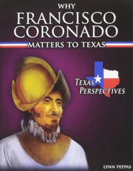 Library Binding Why Francisco Coronado Matters to Texas Book