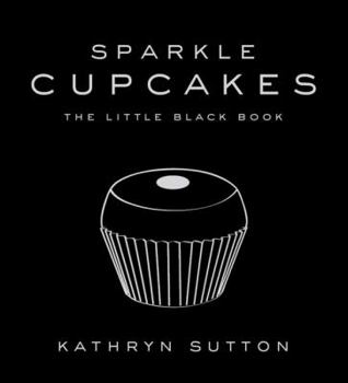 Sparkles Cupcakes: The Little Black Book