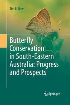 Paperback Butterfly Conservation in South-Eastern Australia: Progress and Prospects Book