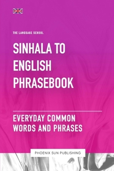 Paperback Sinhala To English Phrasebook - Everyday Common Words And Phrases Book