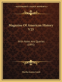 Paperback Magazine Of American History V25: With Notes And Queries (1891) Book