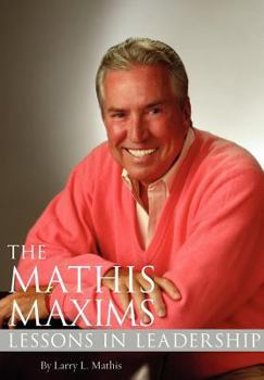 Hardcover The Mathis Maxims: Lessons in Leadership Book