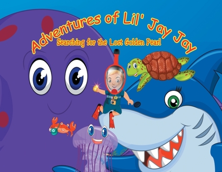 Paperback Adventures of Lil' Jay Jay: Searching for the lost golden pearl Book