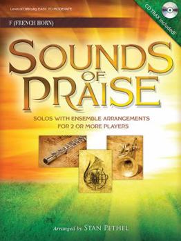 Hardcover Sounds of Praise: Solos with Ensemble Arrangements for 2 or More Players French Horn Book