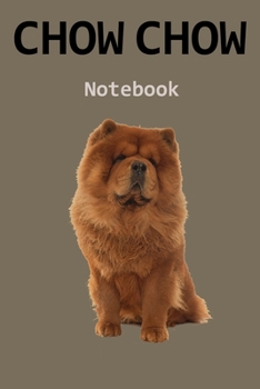 Paperback Chow Chow Notebook: 120 Page Unlined (6 x 9 inches) Chow Chow Journal with More Chow Chows Inside! Book