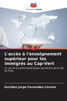 L'accès à l'enseignement supérieur pour les immigrés au Cap-Vert (French Edition)