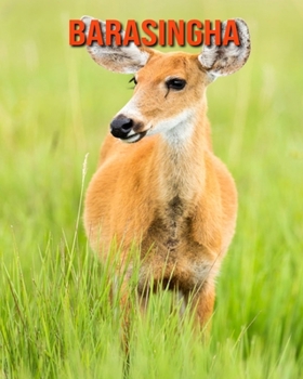 Paperback Barasingha: Amazing Facts & Pictures Book