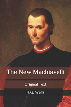 The New Machiavelli: Original Text