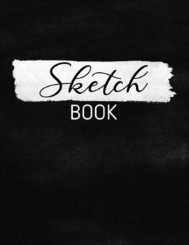 Sketch Book: Notebook for Drawing, Writing, Painting,Doodling or Sketching,100 Pages, 8.5x11( Blank Paper sketch book)