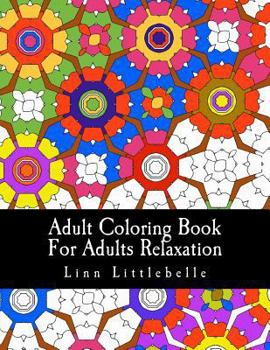 Paperback Adult Coloring Book For Adults Relaxation: Patterns For Stress Relief Book