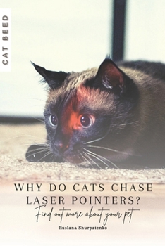 Paperback Why do cats chase laser pointers?: Find out more about your pet Book