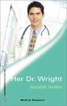Mass Market Paperback Her Dr. Wright (Harlequin Medical Romance, #56) Book
