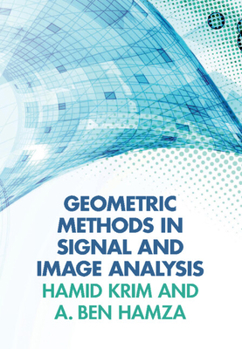 Hardcover Geometric Methods in Signal and Image Analysis Book