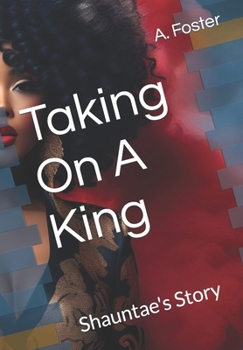 Paperback Taking On A King: Shauntae's Story Book
