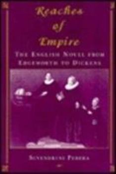 Hardcover Reaches of Empire: The English Novel from Edgeworth to Dickens Book