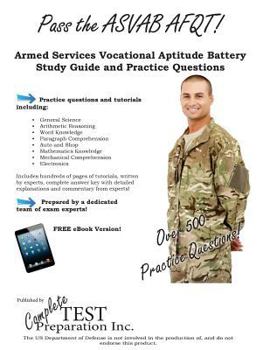 Paperback Pass the ASVAB Afqt! Armed Services Vocational Aptitude Battery Study Guide and Practice Questions Book
