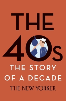 Hardcover The 40s: The Story of a Decade Book