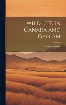 Hardcover Wild Life in Canara and Ganjam Book