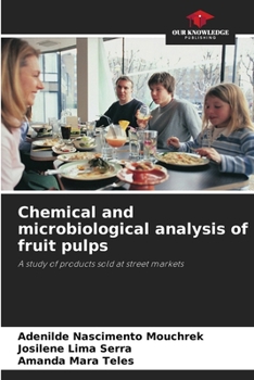 Paperback Chemical and microbiological analysis of fruit pulps Book