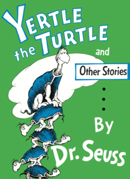 Library Binding Yertle the Turtle, and Other Stories Book