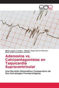 Paperback Adenosina vs. Calcioantagonistas en Taquicardia Supraventricular [Spanish] Book