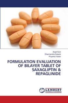 Paperback Formulation Evaluation of Bilayer Tablet of Saxagliptin & Repaglinide Book