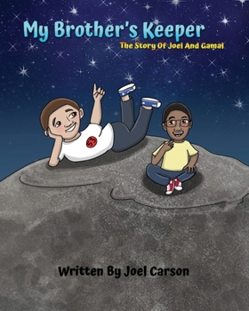 My Brother's Keeper: The Story Of Joel And Gamal