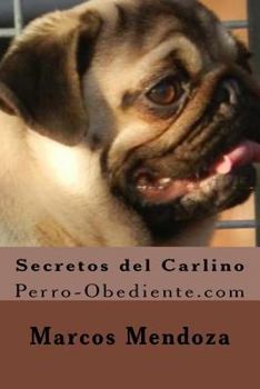 Paperback Secretos del Carlino: Perro-Obediente.com [Spanish] Book