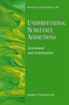 Paperback Understanding Substance Addictions: Assessment and Intervention Book