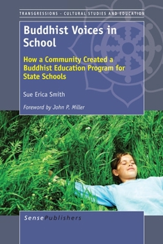 Paperback Buddhist Voices in School: How a Community Created a Buddhist Education Program for State Schools Book